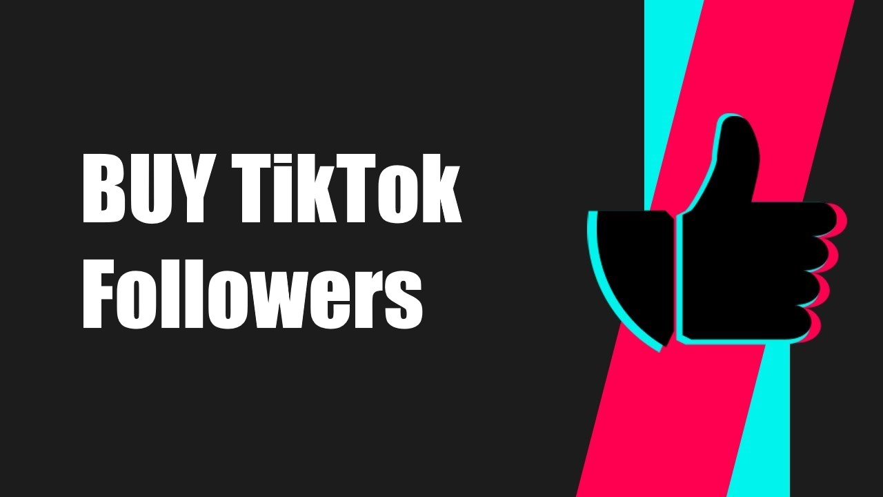 What Should You Do to Buy TikTok Followers?